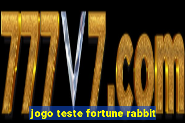 jogo teste fortune rabbit